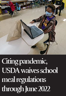 Citing Pandemic, USDA Waives School Meal Regulations Through June 2022 